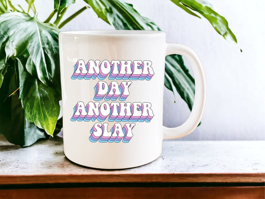 Another Day Another Slay quote mug