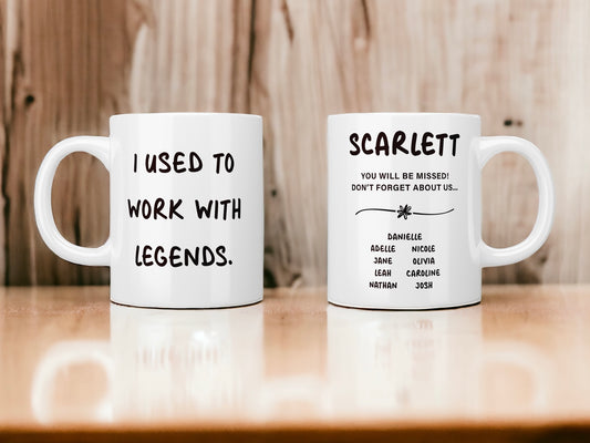 Personalised “I used to work with legends” mug