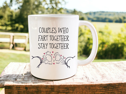 Couples who fart together stay together mug