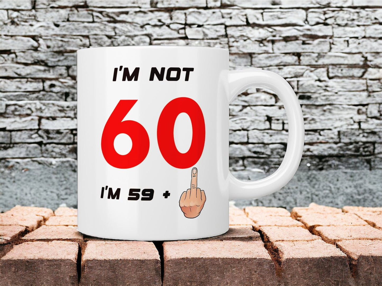 60th Birthday: I’m not 60 I’m 59+1 (middle finger) mug