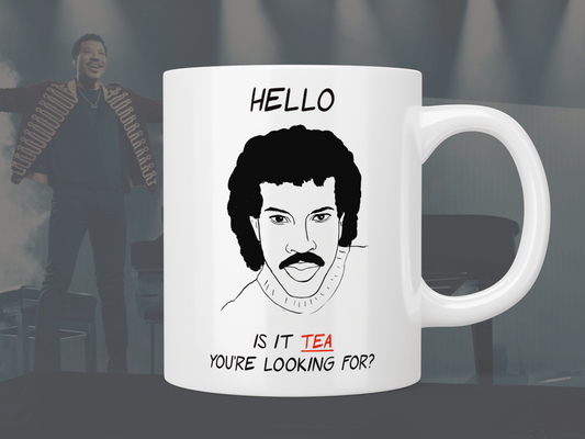 Hello is it tea you’re looking for - Lionel Richie mug