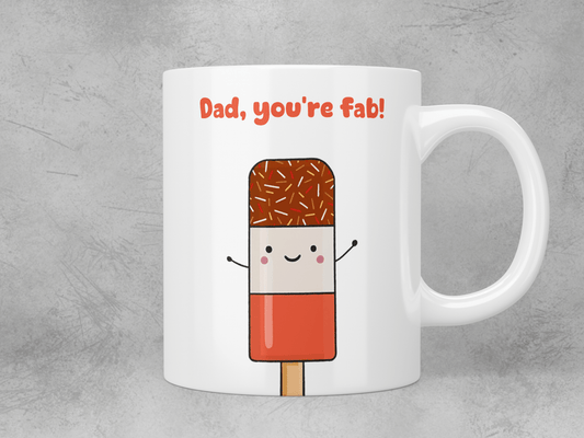 Dad, you’re fab! mug