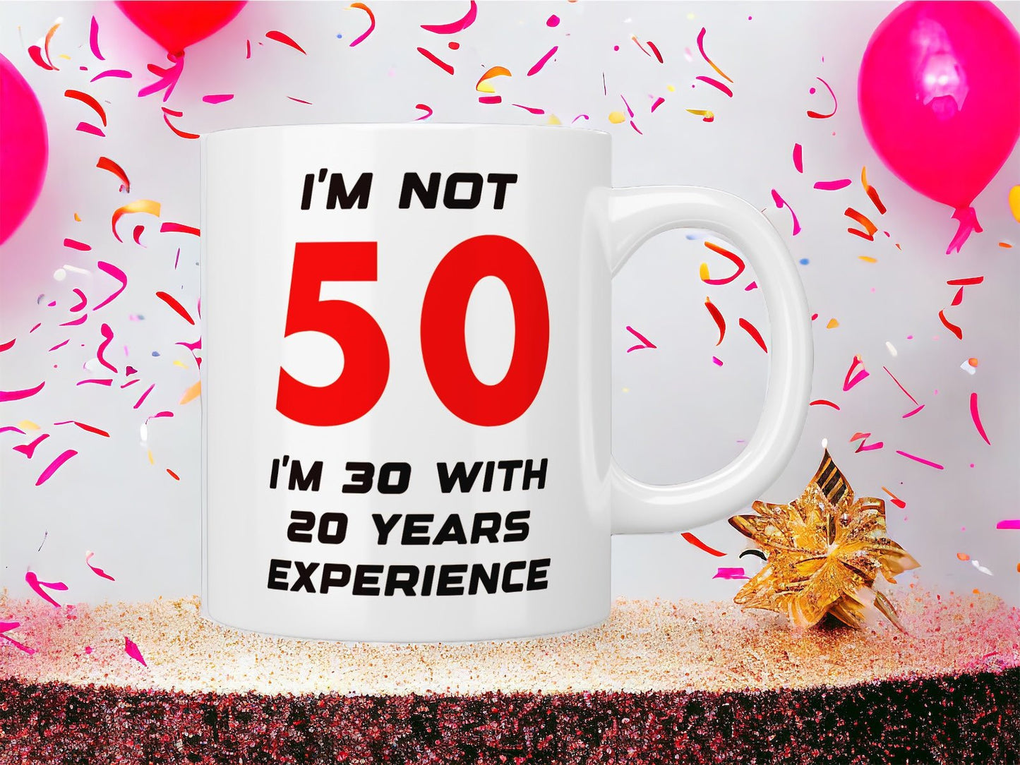 50th Birthday: I’m not 50 I’m 30 with 20 years experience mug