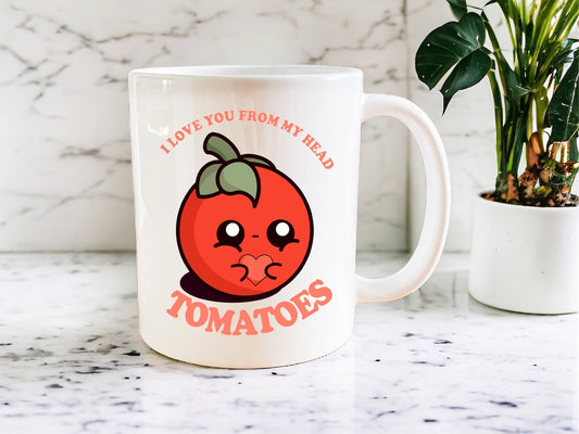 I love you from my head tomatoes mug