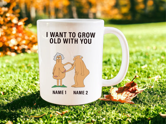 Personalised I want to grow old with you mug