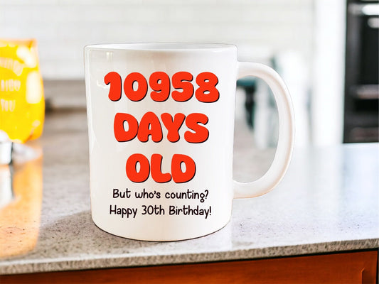 30th Birthday: 10958 days old mug