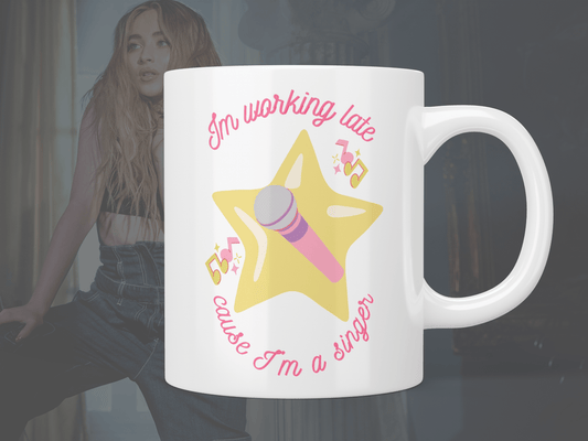 Sabrina Carpenter: Espresso “I’m working late cause I’m a singer” mug