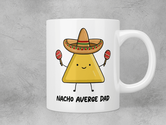 Nacho average Dad mug