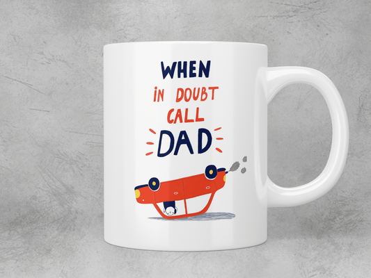 When in doubt, call Dad mug