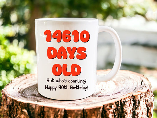 40th Birthday: 14610 days old mug