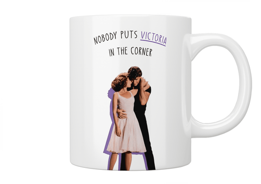 Personalised “nobody puts baby in the corner” Dirty Dancing mug