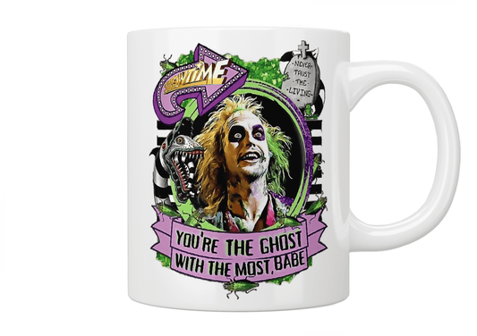 Beetlejuice You're The Ghost With The Most Babe Mug