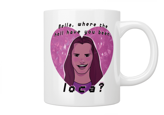 Twilight: Bella, Where The Hell Have You Been, Loca? Mug