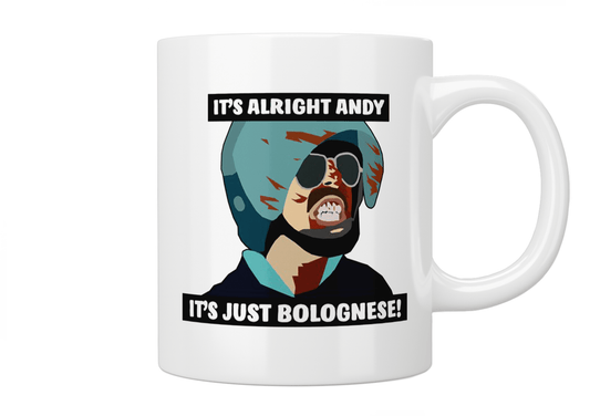 It’s Alright Andy It’s Just Bolognese! - Hot Fuzz Mug