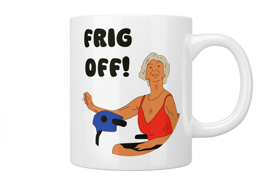 Benidorm: Madge Harvey “Frig Off” Mug