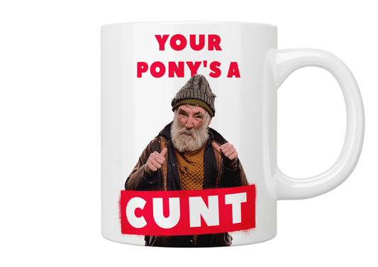 Brassic: “Your Pony’s A Cunt” Mug