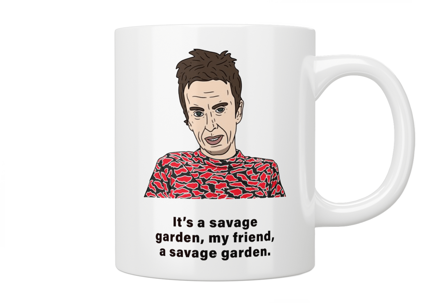 Peep Show: Super Hans "It's A Savage Garden" Quote Mug