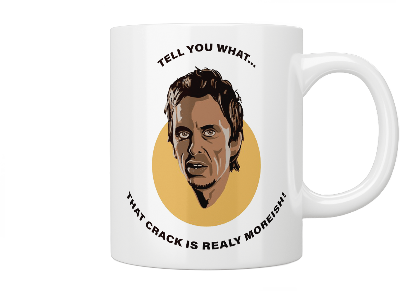 Peep Show Super Hans “That Crack Is Really Moreish” Mug